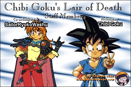 Click here to go to Chibi Goku's Lair of Death's main page